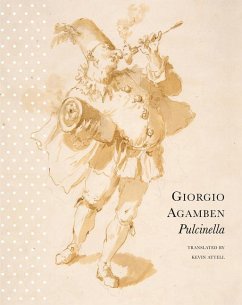 Pulcinella: Or Entertainment for Children - Agamben, Giorgio