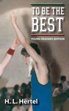 To Be the Best - Young Readers Edition - Hertel, H. L.