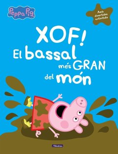 Xof! El bassal més gran del món - Vaqué, Laura; Hasbro; Eone