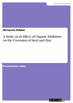 A Study on th Effect of Organic Inhibitors on the Corrosion of Steel and Zinc - Hebbar, Narayana