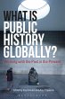 What Is Public History Globally? - Bild 1