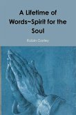 A Lifetime of Words~Spirit for the Soul