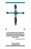 La actuación del Tribunal Diocesano de Cuenca en la crisis del Antiguo Régimen