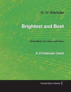 Brightest and Best - Sheet Music for Voice and Piano - A Christmas Carol - Gilchrist, W. W.