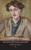 Miss Stephen's Apprenticeship: How Virginia Stephen Became Virginia Woolf