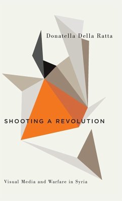 Shooting a Revolution - Ratta, Donatella Della