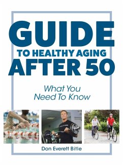 Guide To Healthy Aging After 50 - Bitle, Don Everett