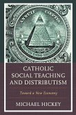 Catholic Social Teaching and Distributism