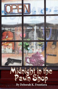 Midnight in the Pawn Shop - Frontiera, Deborah K.