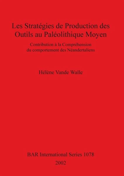 Les stratégies de production des outils au Paléolithique Moyen