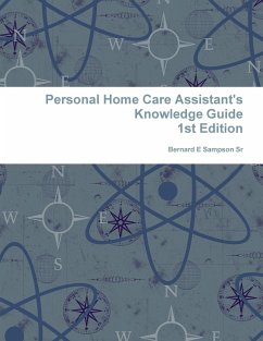 Personal Home care Assistant's Knowledge Guide - Sampson Sr, Bernard