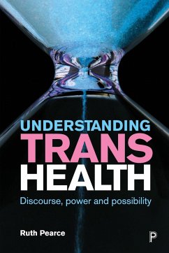 Understanding trans health - Pearce, Ruth (University of Leeds)