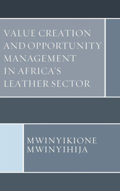 Value Creation and Opportunity Management in Africa's Leather Sector - Mwinyihija, Mwinyikione