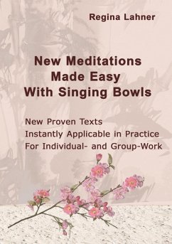 New Meditations Made Easy With Singing Bowls (eBook, ePUB) - Lahner, Regina