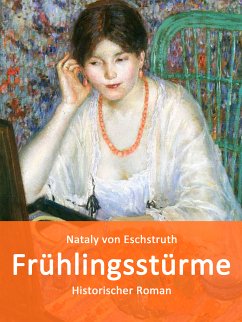 Frühlingsstürme (eBook, ePUB) - von Eschstruth, Nataly