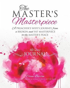 The MASTER'S Masterpiece 40 Day Journal - Burton, Diane