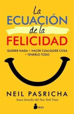 La Ecuacion de la Felicidad - Pasricha, Neil