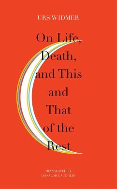 On Life, Death, and This and That of the Rest: The Frankfurt Lectures on Poetics - Widmer, Urs;McLaughlin, Donal