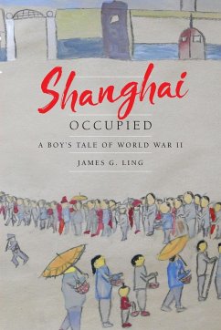 Shanghai Occupied - Ling, James G