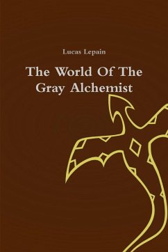 The World Of The Gray Alchemist - Lepain, Lucas