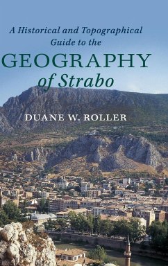 A Historical and Topographical Guide to the Geography of Strabo - Roller, Duane W.