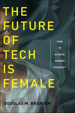 The Future of Tech Is Female - Branson, Douglas M