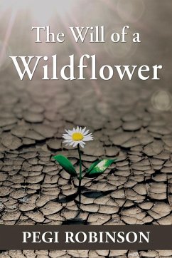 The Will of a Wildflower - Robinson, Pegi