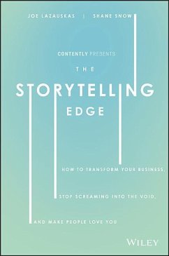 The Storytelling Edge - Snow, Shane; Lazauskas, Joe; Contently, Inc.