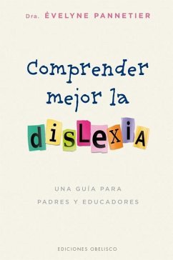 Comprender Mejor La Dislexia - Pannetier, Aevelyne