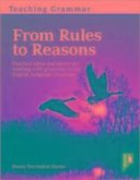 Teaching Grammar from Rules to Reasons
