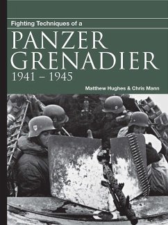 Fighting Techniques of a Panzer Grenadier - Hughes, Matthew; Mann, Chris