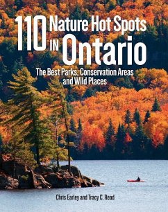 110 Nature Hot Spots in Ontario - Earley, Chris; Read, Tracy