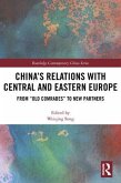 China's Relations with Central and Eastern Europe