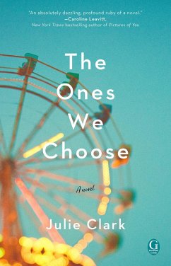 The Ones We Choose - Clark, Julie