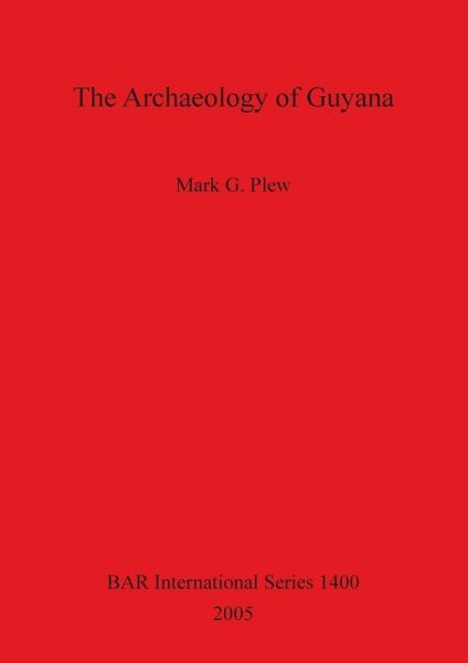 The Archaeology of Guyana The Archaeology of Guyana