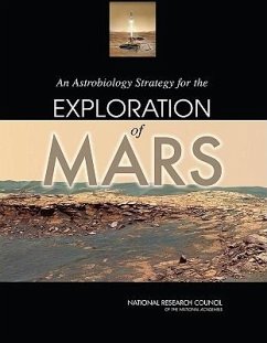 An Astrobiology Strategy for the Exploration of Mars - National Research Council; Division On Earth And Life Studies; Board On Life Sciences; Division on Engineering and Physical Sciences; Space Studies Board; Committee on an Astrobiology Strategy for the Exploration of Mars