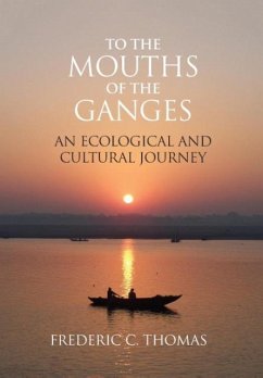 To the Mouths of the Ganges - Thomas, Frederic C