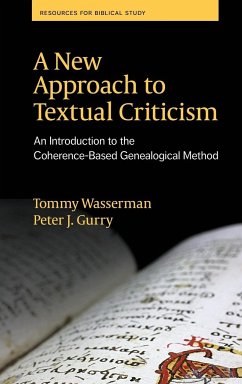 A New Approach to Textual Criticism - Wasserman, Tommy; Gurry, Peter J.