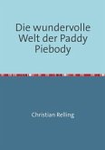 Die wundervolle Welt der Paddy Piebody