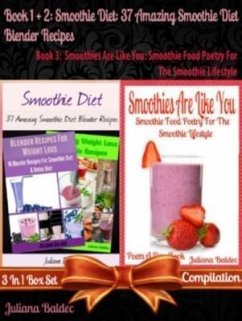 Smoothie Diet: 37 Amazing Smoothie Diet Blender Recipes (Best Smoothie Diet Recipes) + Smoothies Are Like You (eBook, ePUB) - Baldec Juliana