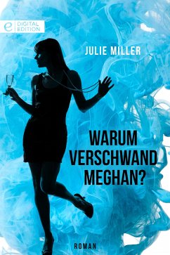 Warum verschwand Meghan? (eBook, ePUB) - Miller, Julie