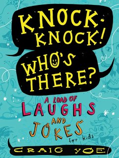 Knock-Knock! Who's There?: A Load of Laughs and Jokes for Kids - Yoe, Craig