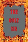 The Only Sin: Book 3 of the Iron Angel Series