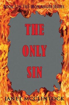 The Only Sin: Book 3 of the Iron Angel Series - McClintock, Janet