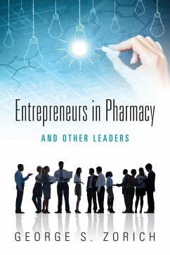 Entrepreneurs in Pharmacy - Zorich, George S