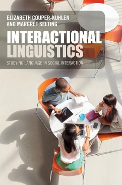 Interactional Linguistics - Couper-Kuhlen, Elizabeth; Selting, Margret