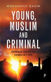 Young, Muslim and criminal