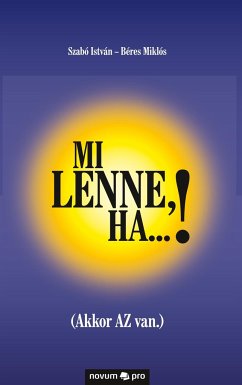 Mi lenne, ha...! - Szabó István - Béres Miklós