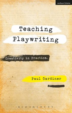 Teaching Playwriting - Gardiner, Paul (University of Sydney, Australia)