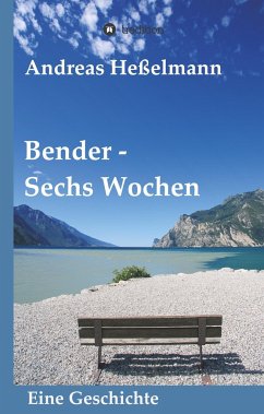 Bender - Sechs Wochen - Heßelmann, Andreas